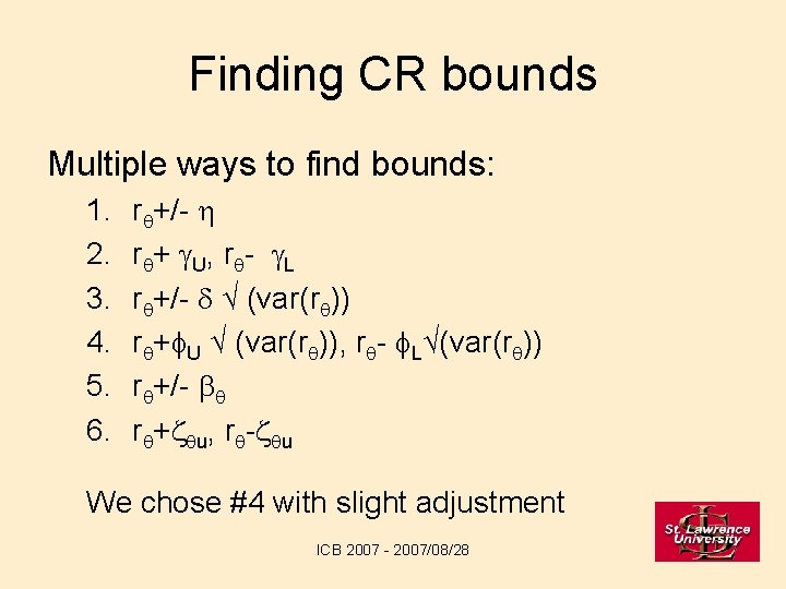 Finding CR bounds Multiple ways to find bounds: 1. 2. 3. 4. 5. 6.