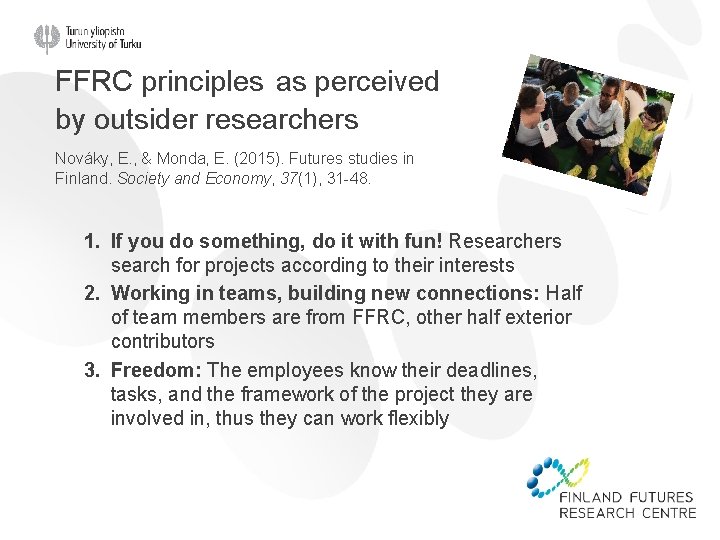 FFRC principles as perceived by outsider researchers Nováky, E. , & Monda, E. (2015).