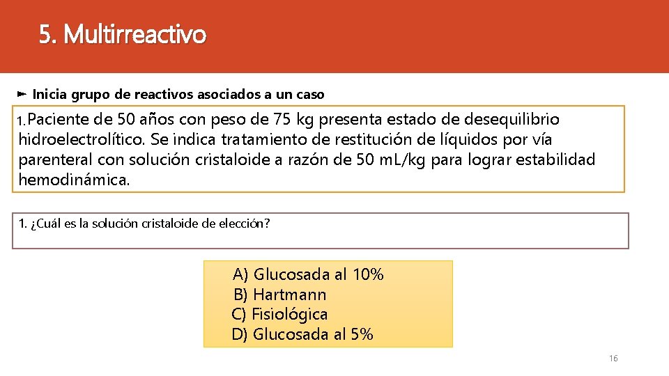 5. Multirreactivo ► Inicia grupo de reactivos asociados a un caso 1. Paciente de