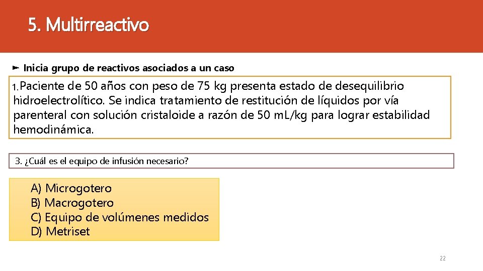 5. Multirreactivo ► Inicia grupo de reactivos asociados a un caso 1. Paciente de