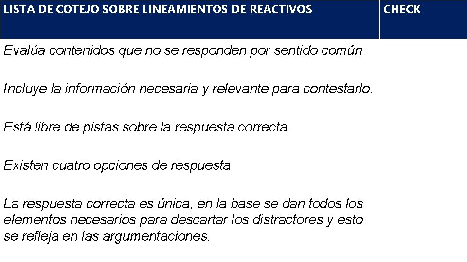 LISTA DE COTEJO SOBRE LINEAMIENTOS DE REACTIVOS Evalúa contenidos que no se responden por