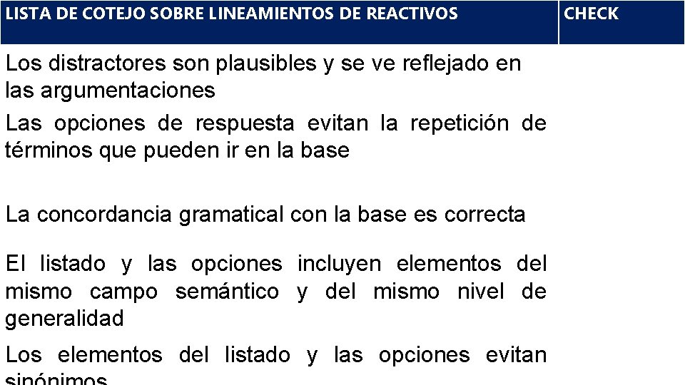 LISTA DE COTEJO SOBRE LINEAMIENTOS DE REACTIVOS Los distractores son plausibles y se ve