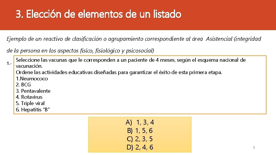 3. Elección de elementos de un listado Ejemplo de un reactivo de clasificación o