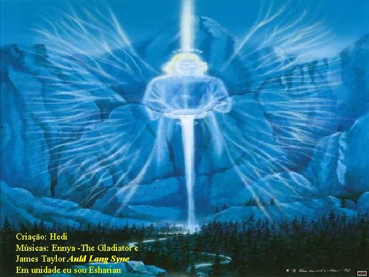 Criação: Hedi Músicas: Ennya -The Gladiator e James Taylor Auld Lang Syne Em unidade