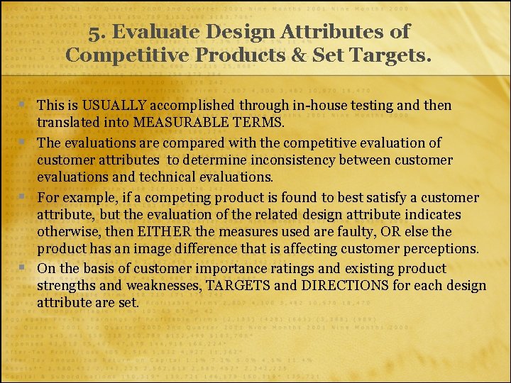 5. Evaluate Design Attributes of Competitive Products & Set Targets. § § This is