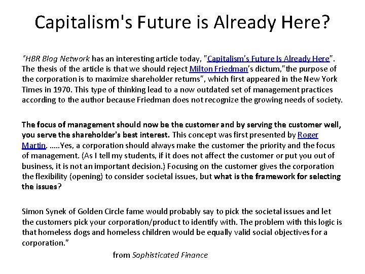 Capitalism's Future is Already Here? “HBR Blog Network has an interesting article today, "Capitalism’s