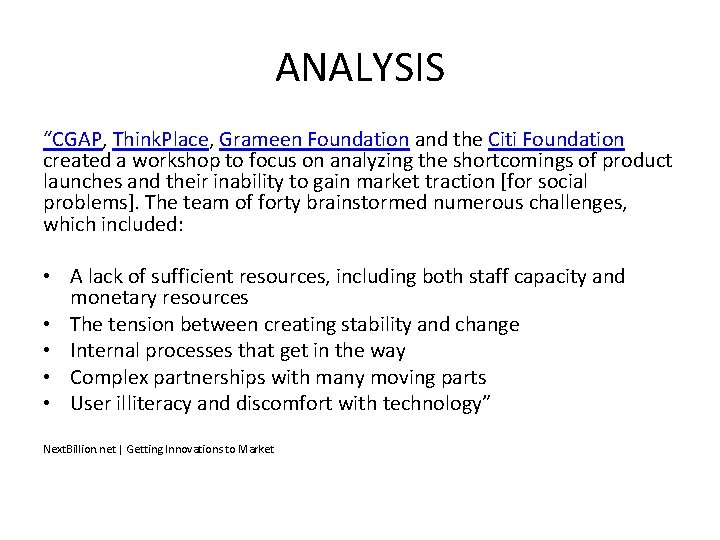 ANALYSIS “CGAP, Think. Place, Grameen Foundation and the Citi Foundation created a workshop to