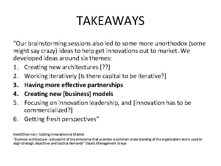 TAKEAWAYS “Our brainstorming sessions also led to some more unorthodox (some might say crazy)