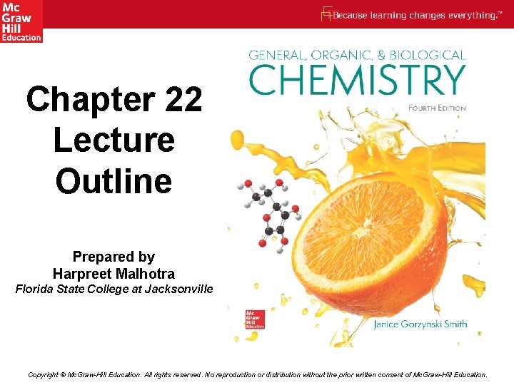 Chapter 22 Lecture Outline Prepared by Harpreet Malhotra Florida State College at Jacksonville Copyright