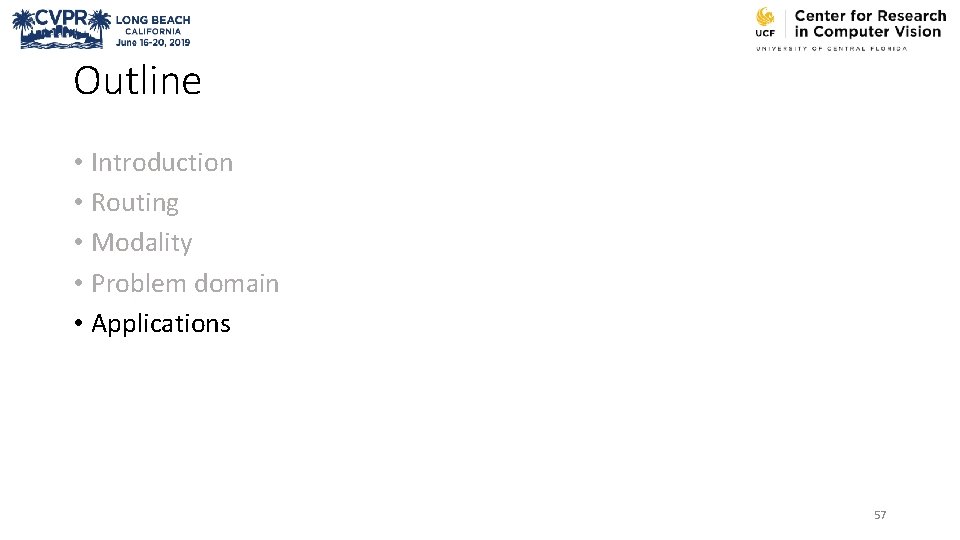 Outline • Introduction • Routing • Modality • Problem domain • Applications 57 