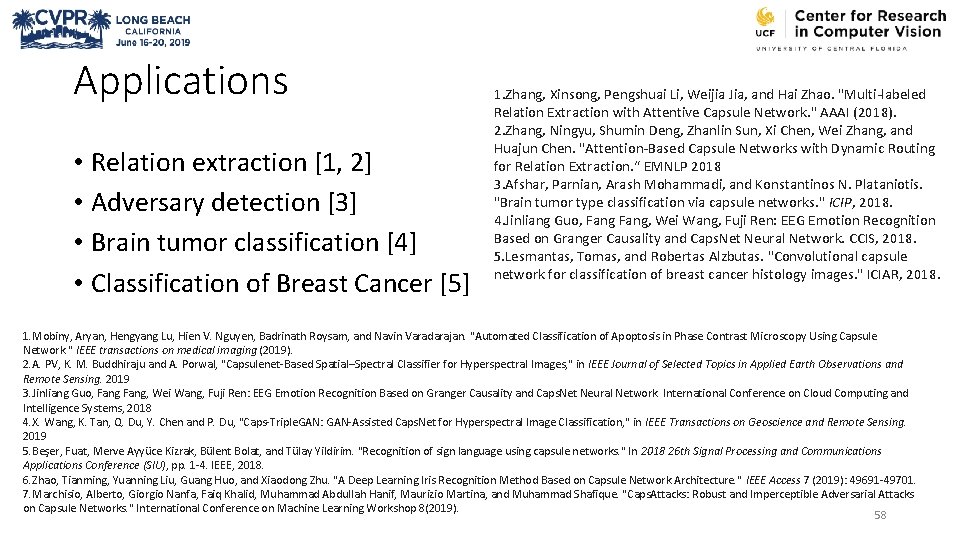 Applications • Relation extraction [1, 2] • Adversary detection [3] • Brain tumor classification