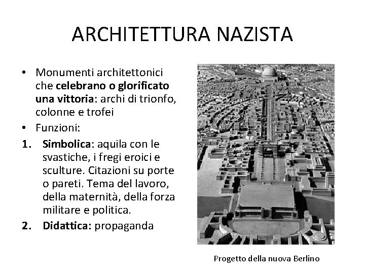 ARCHITETTURA NAZISTA • Monumenti architettonici che celebrano o glorificato una vittoria: archi di trionfo,