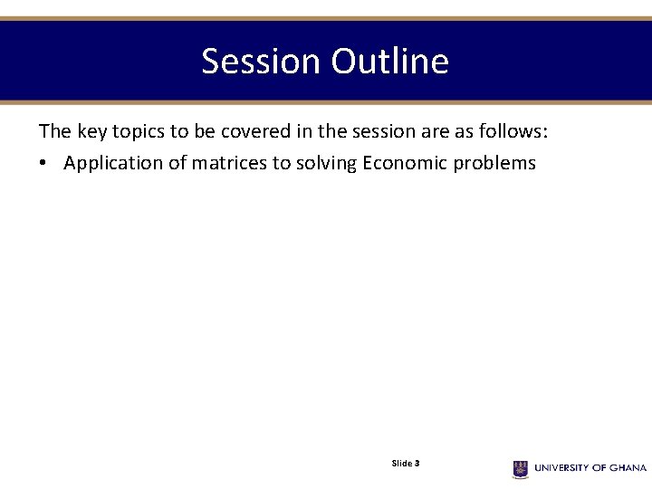 Session Outline The key topics to be covered in the session are as follows: