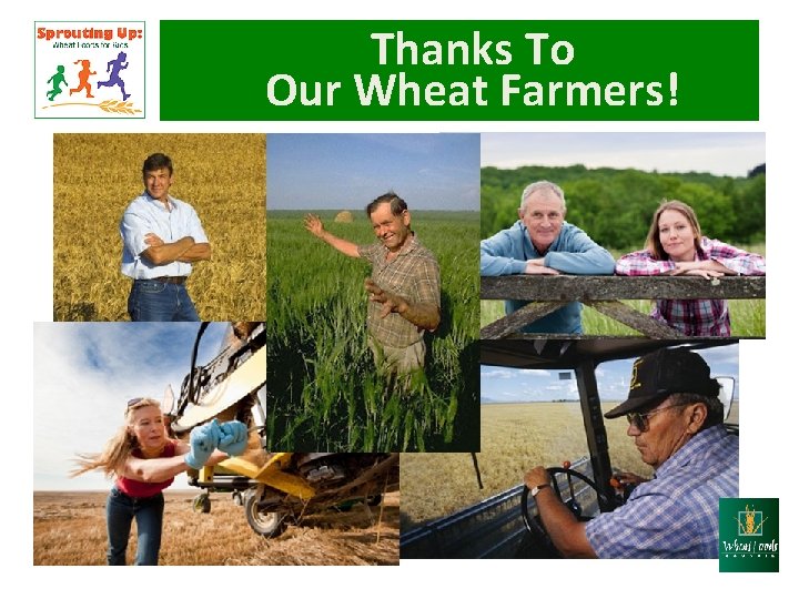 Thanks To Our Wheat Farmers! 