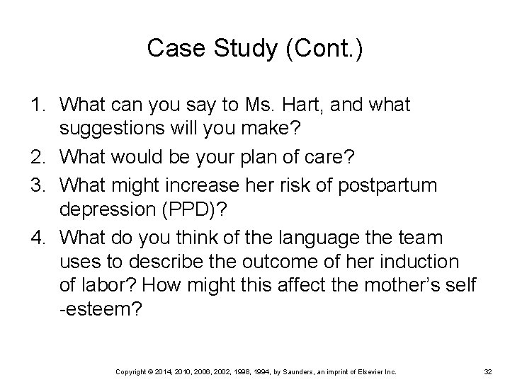 Case Study (Cont. ) 1. What can you say to Ms. Hart, and what