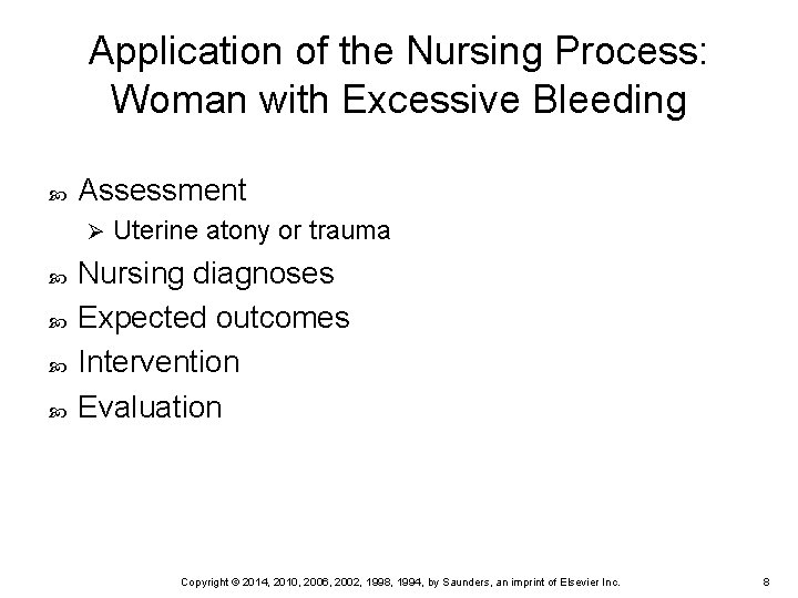 Application of the Nursing Process: Woman with Excessive Bleeding Assessment Ø Uterine atony or