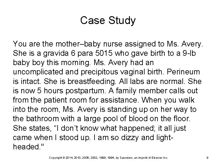 Case Study You are the mother–baby nurse assigned to Ms. Avery. She is a