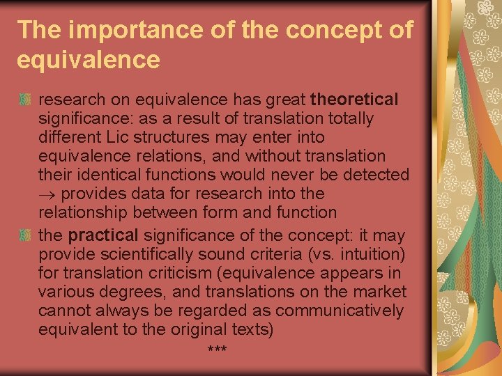 The importance of the concept of equivalence research on equivalence has great theoretical significance: