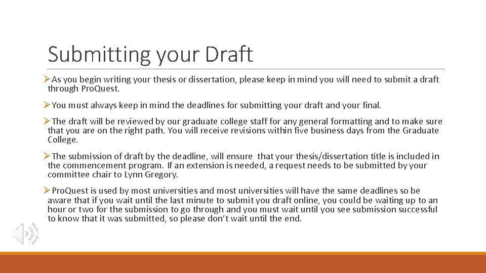 Submitting your Draft ØAs you begin writing your thesis or dissertation, please keep in