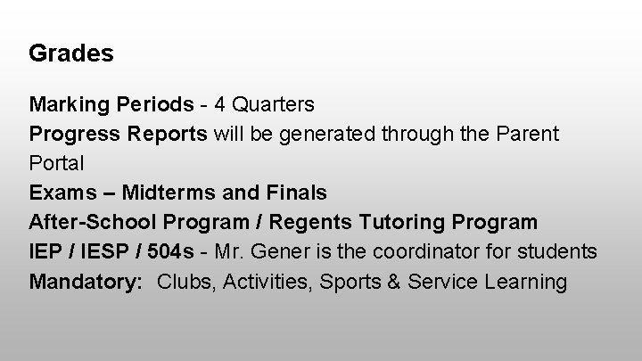 Grades Marking Periods - 4 Quarters Progress Reports will be generated through the Parent