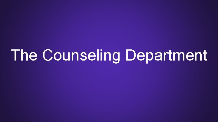 The Counseling Department 