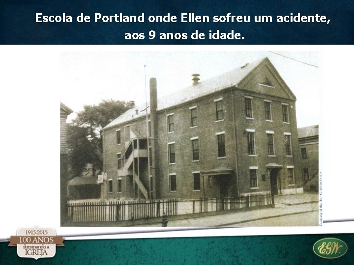 Escola de Portland onde Ellen sofreu um acidente, aos 9 anos de idade. Escola de Portland onde Ellen sofreu um acidente, aos 9 anos de idade.