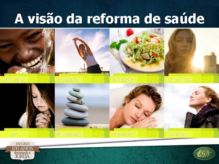 A visão da reforma de saúde A visão da reforma de saúde