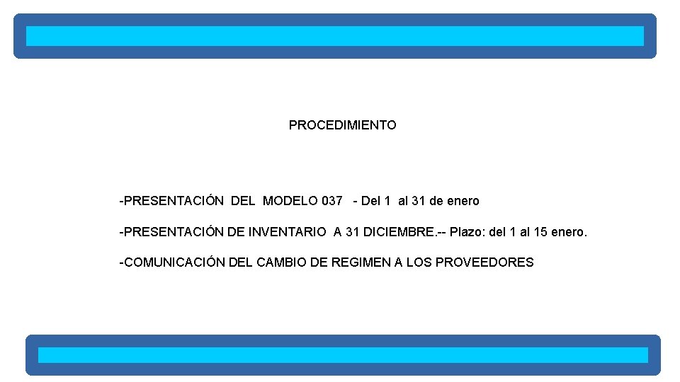 PROCEDIMIENTO -PRESENTACIÓN DEL MODELO 037 - Del 1 al 31 de enero -PRESENTACIÓN DE