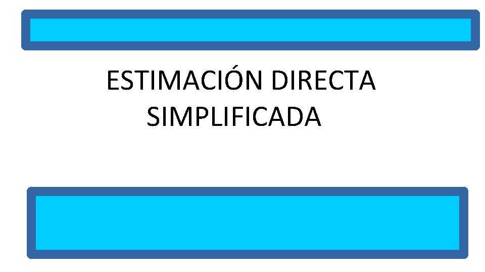 ESTIMACIÓN DIRECTA SIMPLIFICADA 