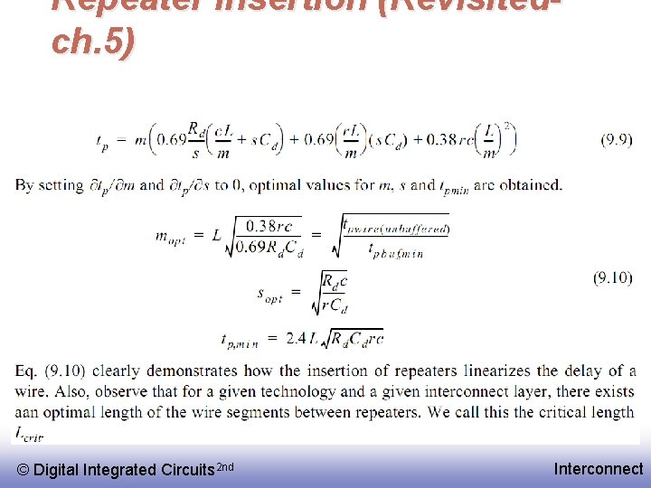 Repeater Insertion (Revisitedch. 5) © Digital Integrated Circuits 2 nd Interconnect 