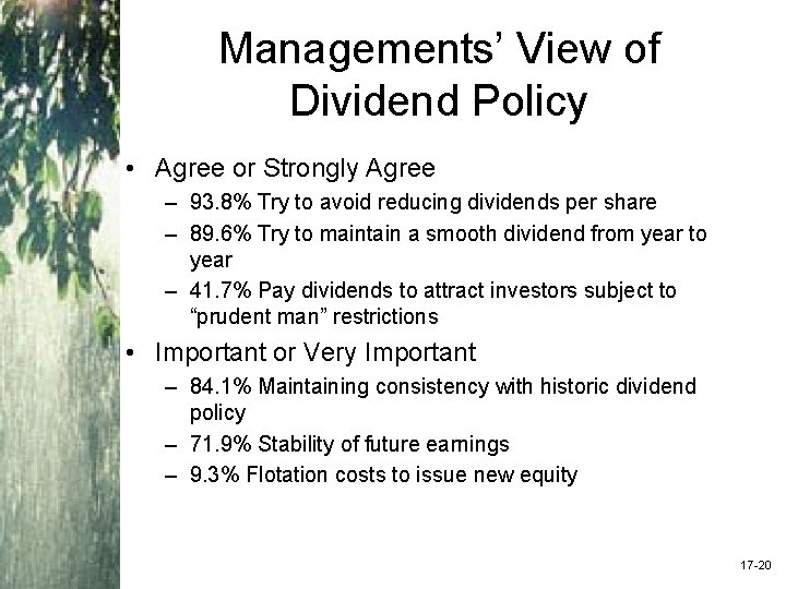 Managements’ View of Dividend Policy • Agree or Strongly Agree – 93. 8% Try