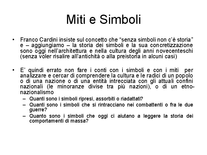 Miti e Simboli • Franco Cardini insiste sul concetto che “senza simboli non c’è