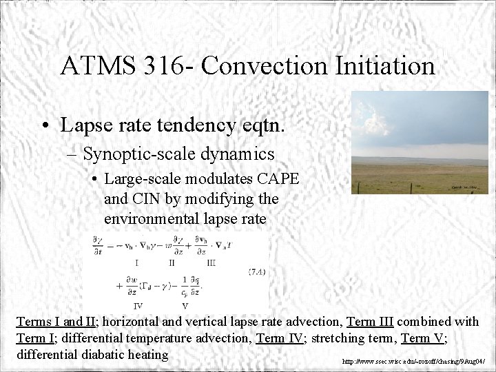 ATMS 316 - Convection Initiation • Lapse rate tendency eqtn. – Synoptic-scale dynamics •