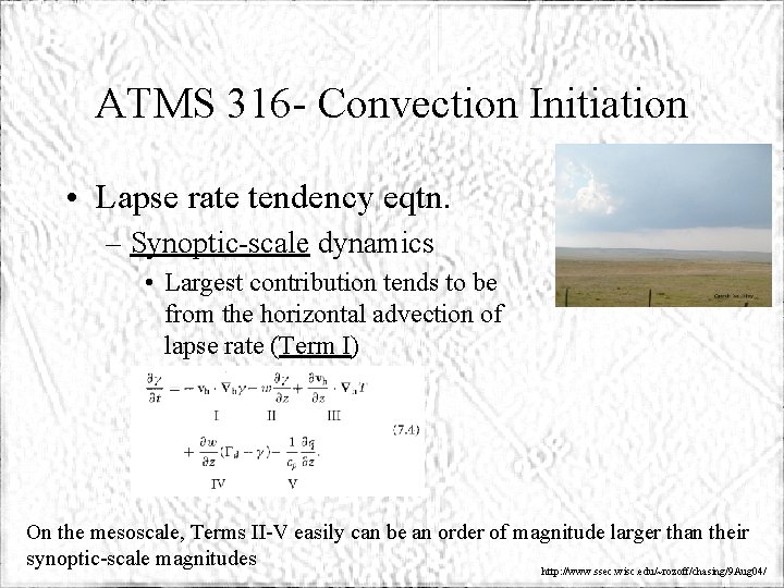 ATMS 316 - Convection Initiation • Lapse rate tendency eqtn. – Synoptic-scale dynamics •