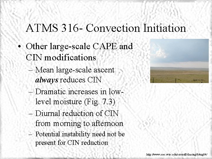ATMS 316 - Convection Initiation • Other large-scale CAPE and CIN modifications – Mean