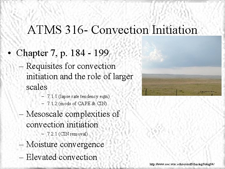 ATMS 316 - Convection Initiation • Chapter 7, p. 184 - 199 – Requisites