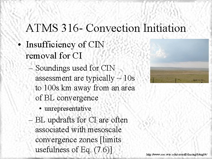 ATMS 316 - Convection Initiation • Insufficiency of CIN removal for CI – Soundings