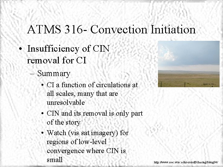 ATMS 316 - Convection Initiation • Insufficiency of CIN removal for CI – Summary