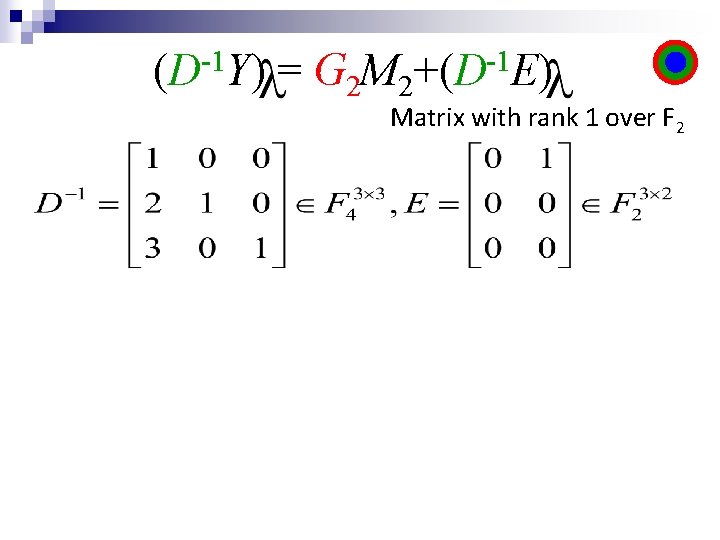 -1 (D Y) = G 2 M 2 -1 +(D E) Matrix with rank