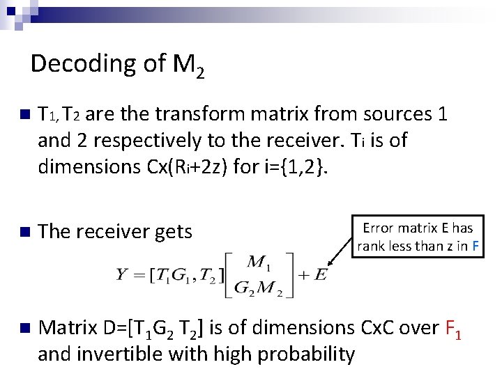 Decoding of M 2 n T 1, T 2 are the transform matrix from