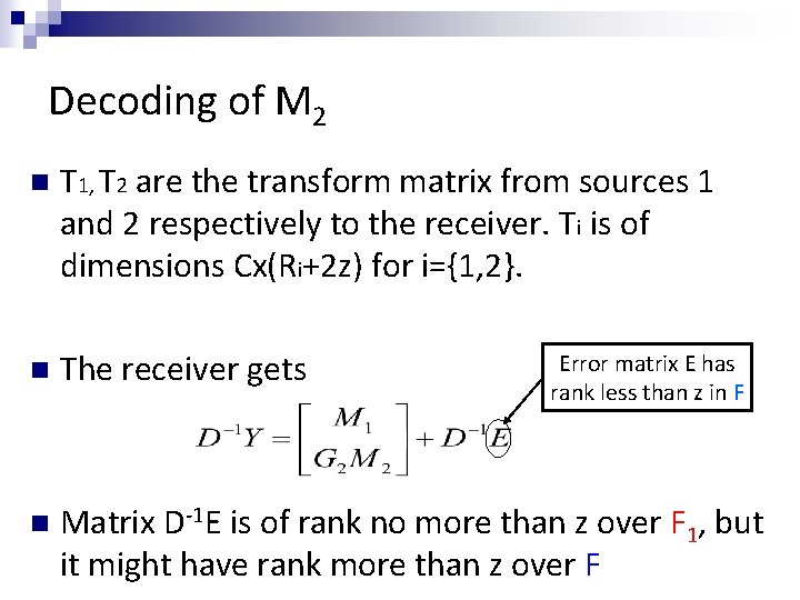 Decoding of M 2 n T 1, T 2 are the transform matrix from