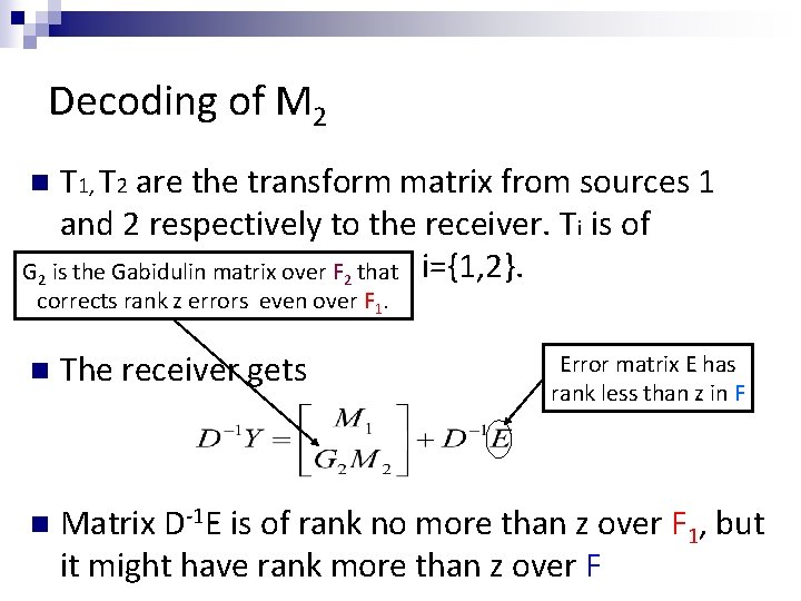 Decoding of M 2 n T 1, T 2 are the transform matrix from