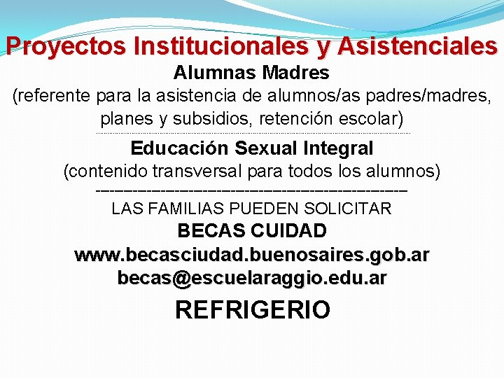 Proyectos Institucionales y Asistenciales Alumnas Madres (referente para la asistencia de alumnos/as padres/madres, planes Proyectos Institucionales y Asistenciales Alumnas Madres (referente para la asistencia de alumnos/as padres/madres, planes