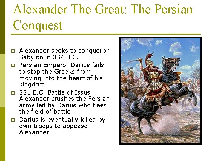 Alexander The Great: The Persian Conquest p p Alexander seeks to conqueror Babylon in