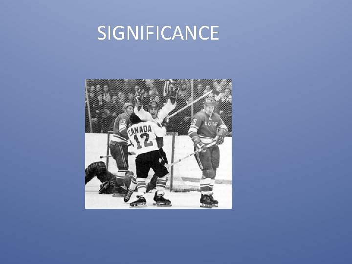 SIGNIFICANCE 