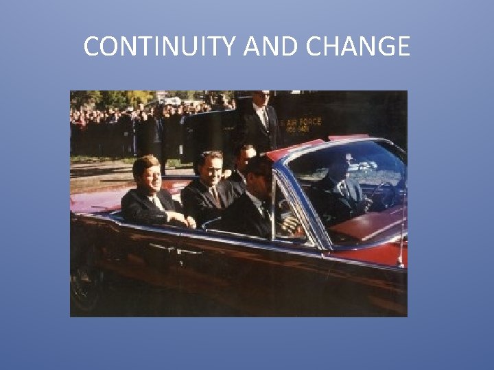 CONTINUITY AND CHANGE 