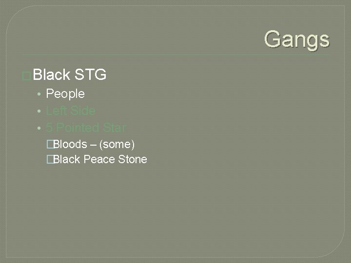 Gangs �Black STG • People • Left Side • 5 Pointed Star �Bloods – Gangs �Black STG • People • Left Side • 5 Pointed Star �Bloods –