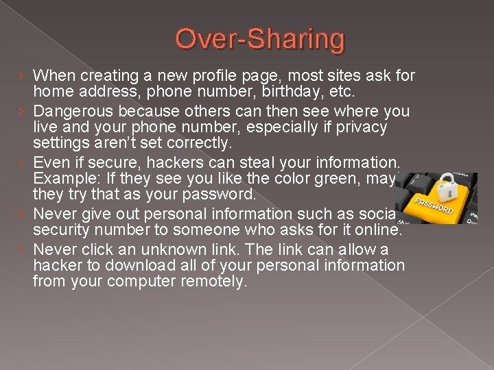 Over-Sharing › When creating a new profile page, most sites ask for home address,