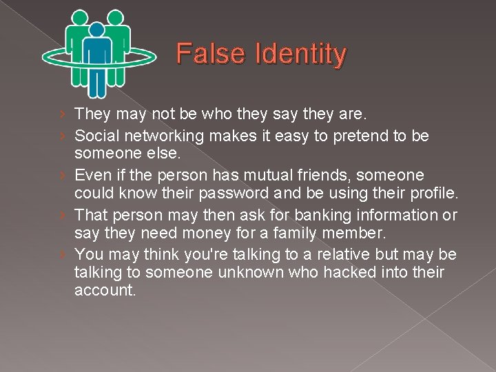 False Identity › They may not be who they say they are. › Social