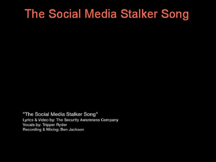 The Social Media Stalker Song 